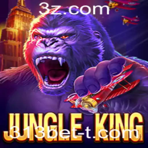 Explorando o Mundo de JungleKing e a Oportunidade de Apostas com 313bet